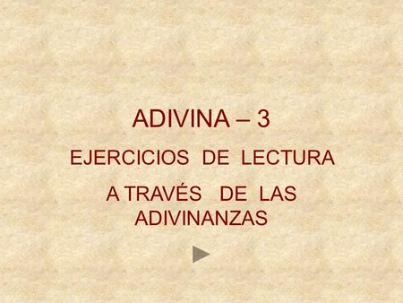 A TRAVÉS DE LAS ADIVINANZAS