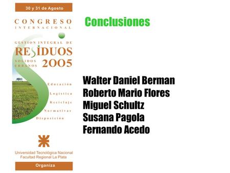 Conclusiones Walter Daniel Berman Roberto Mario Flores Miguel Schultz