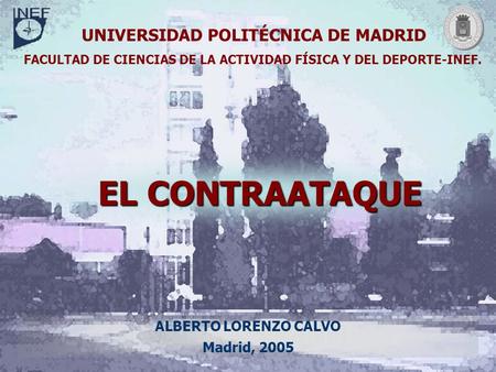 EL CONTRAATAQUE UNIVERSIDAD POLITÉCNICA DE MADRID