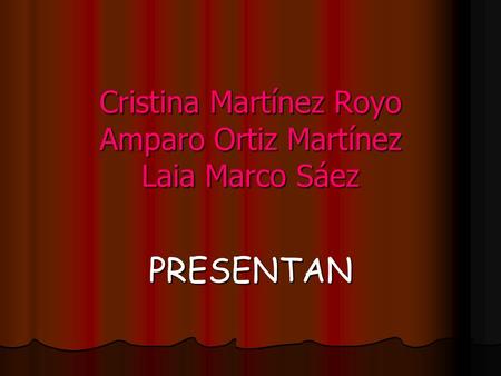 Cristina Martínez Royo Amparo Ortiz Martínez Laia Marco Sáez