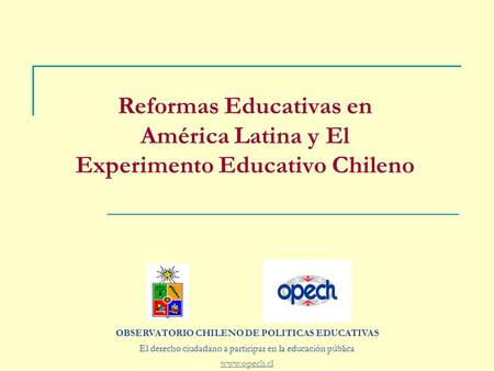 OBSERVATORIO CHILENO DE POLITICAS EDUCATIVAS
