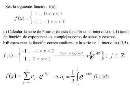 Sea la siguiente función, f(x):