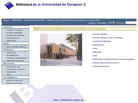 ¿Dónde está la biblioteca de mi centro? OFICINAS MOSTRADOR INF. Y PRÉSTAMO CATÁLOGOS OPAC REVISTAS (HEMEROTECA) REPROGRAFÍA BASES DE DATOS SALA AUTOAPRENDIZAJE.