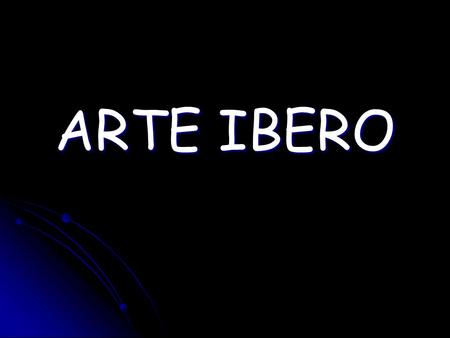 ARTE IBERO.