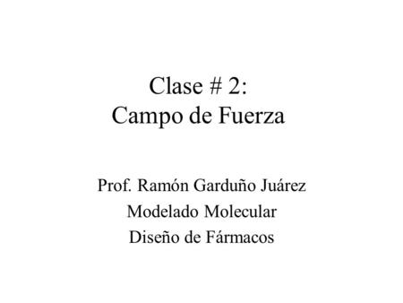 Clase # 2: Campo de Fuerza