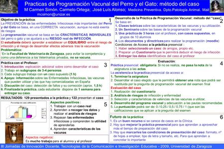 Practicas de Programación Vacunal del Perro y el Gato: método del caso M Carmen Simón. Carmelo Ortega;.José Luís Alonso; Medicina Preventiva. Dpto.Patología.