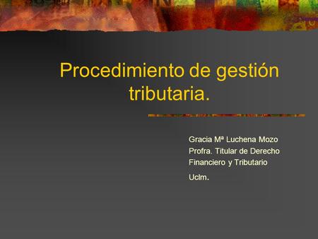 Procedimiento de gestión tributaria.