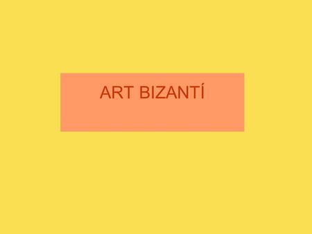 ART BIZANTÍ.