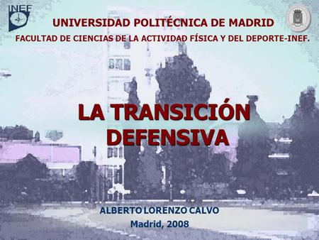 LA TRANSICIÓN DEFENSIVA