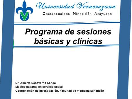 Programa de sesiones básicas y clínicas