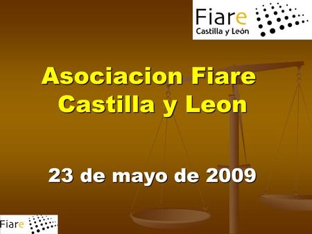 Asociacion Fiare Castilla y Leon 23 de mayo de 2009.
