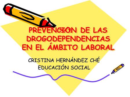 PREVENCION DE LAS DROGODEPENDENCIAS EN EL ÁMBITO LABORAL
