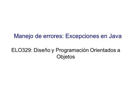 Manejo de errores: Excepciones en Java