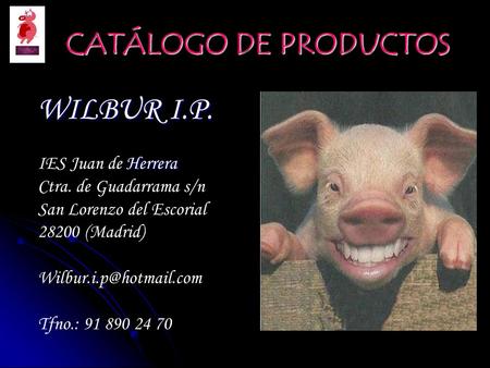 WILBUR I.P. CATÁLOGO DE PRODUCTOS IES Juan de Herrera