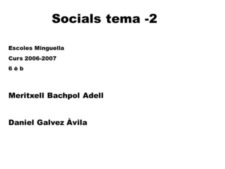 Socials tema -2 Meritxell Bachpol Adell Daniel Galvez Àvila