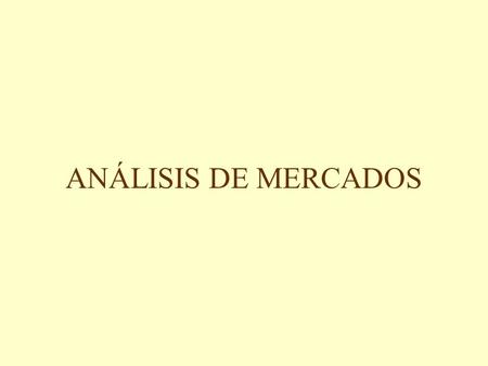 ANÁLISIS DE MERCADOS.