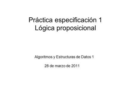 Práctica especificación 1 Lógica proposicional
