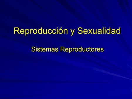 Reproducción y Sexualidad