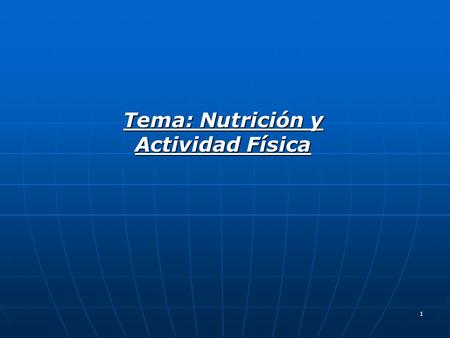 Tema: Nutrición y Actividad Física