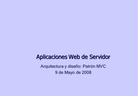 Aplicaciones Web de Servidor