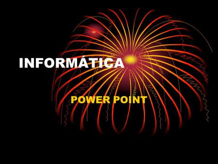 INFORMÁTICA POWER POINT. TABLA GRAFICOPACO ANDRESPAULA.