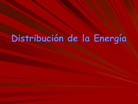 Distribución de la Energía