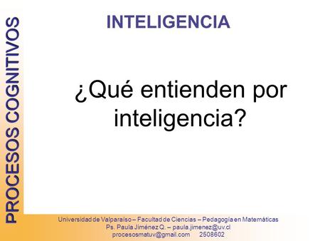 ¿Qué entienden por inteligencia?