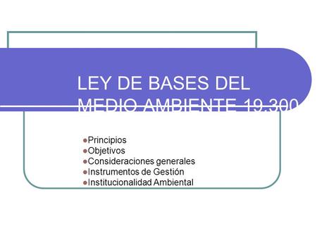 LEY DE BASES DEL MEDIO AMBIENTE
