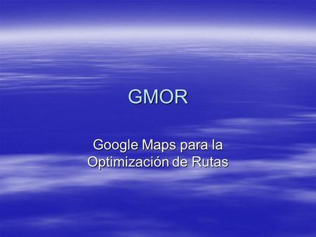 Google Maps para la Optimización de Rutas