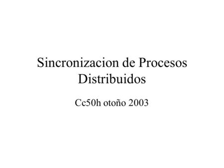 Sincronizacion de Procesos Distribuidos