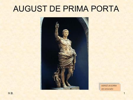 AUGUST DE PRIMA PORTA MERCÈ BIGORRA IES MOIANÈS M.B.