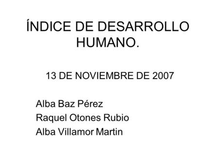 ÍNDICE DE DESARROLLO HUMANO.