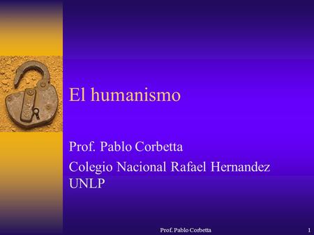 Prof. Pablo Corbetta Colegio Nacional Rafael Hernandez UNLP