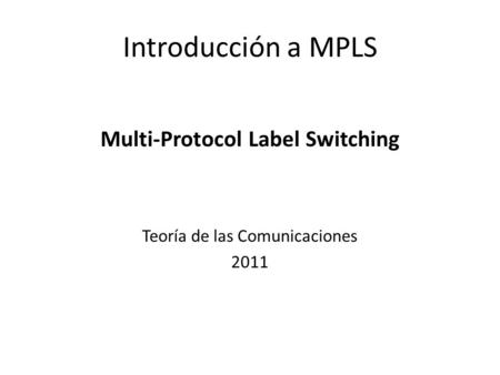 Multi-Protocol Label Switching