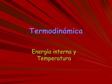 Energía interna y Temperatura
