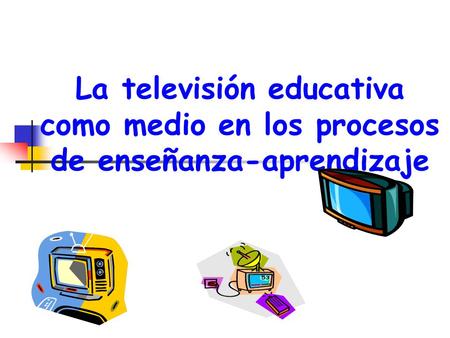 EXPLOTACIÓN DIDÁCTICA “LECCIONES TELEVISIVAS”