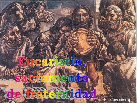 Eucaristía, sacramento de fraternidad