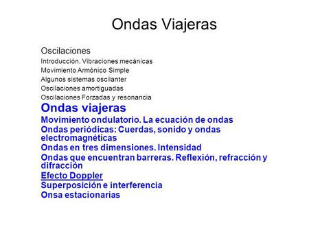 Ondas Viajeras Ondas viajeras Oscilaciones