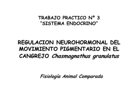 REGULACION NEUROHORMONAL DEL MOVIMIENTO PIGMENTARIO EN EL