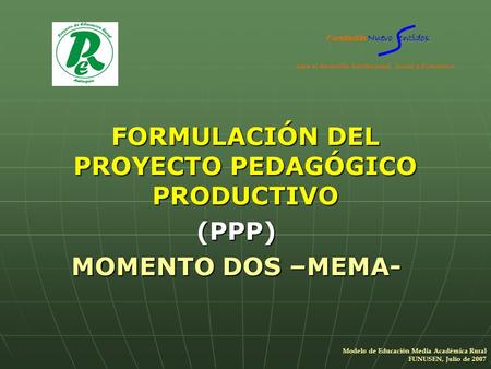FORMULACIÓN DEL PROYECTO PEDAGÓGICO PRODUCTIVO