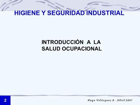 HIGIENE Y SEGURIDAD INDUSTRIAL