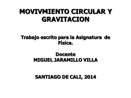 MOVIVMIENTO CIRCULAR Y GRAVITACION