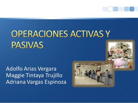 OPERACIONES ACTIVAS Y PASIVAS