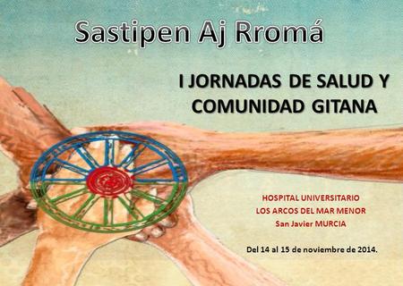 I JORNADAS DE SALUD Y COMUNIDAD GITANA