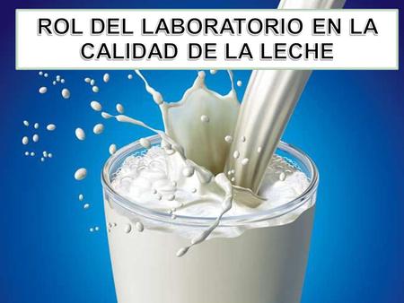 ROL DEL LABORATORIO EN LA CALIDAD DE LA LECHE