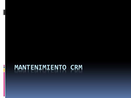 Mantenimiento CRM.