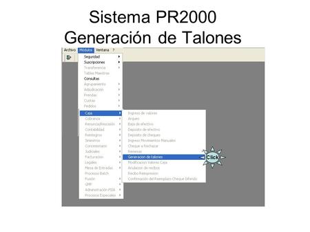 Sistema PR2000 Generación de Talones Click. Generación de Talones Opciones Inhabilitadas Opciones Inhabilitadas.