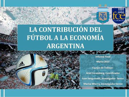 LA CONTRIBUCIÓN DEL FÚTBOL A LA ECONOMÍA ARGENTINA