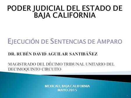PODER JUDICIAL DEL ESTADO DE BAJA CALIFORNIA MEXICALI, BAJA CALIFORNIA