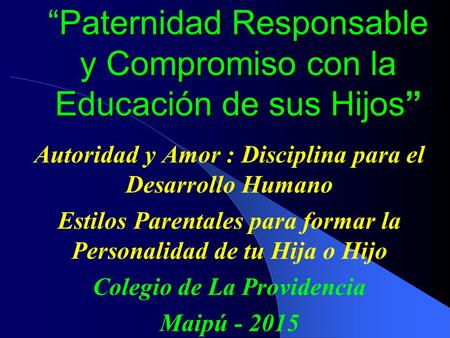 “Paternidad Responsable y Compromiso con la Educación de sus Hijos”